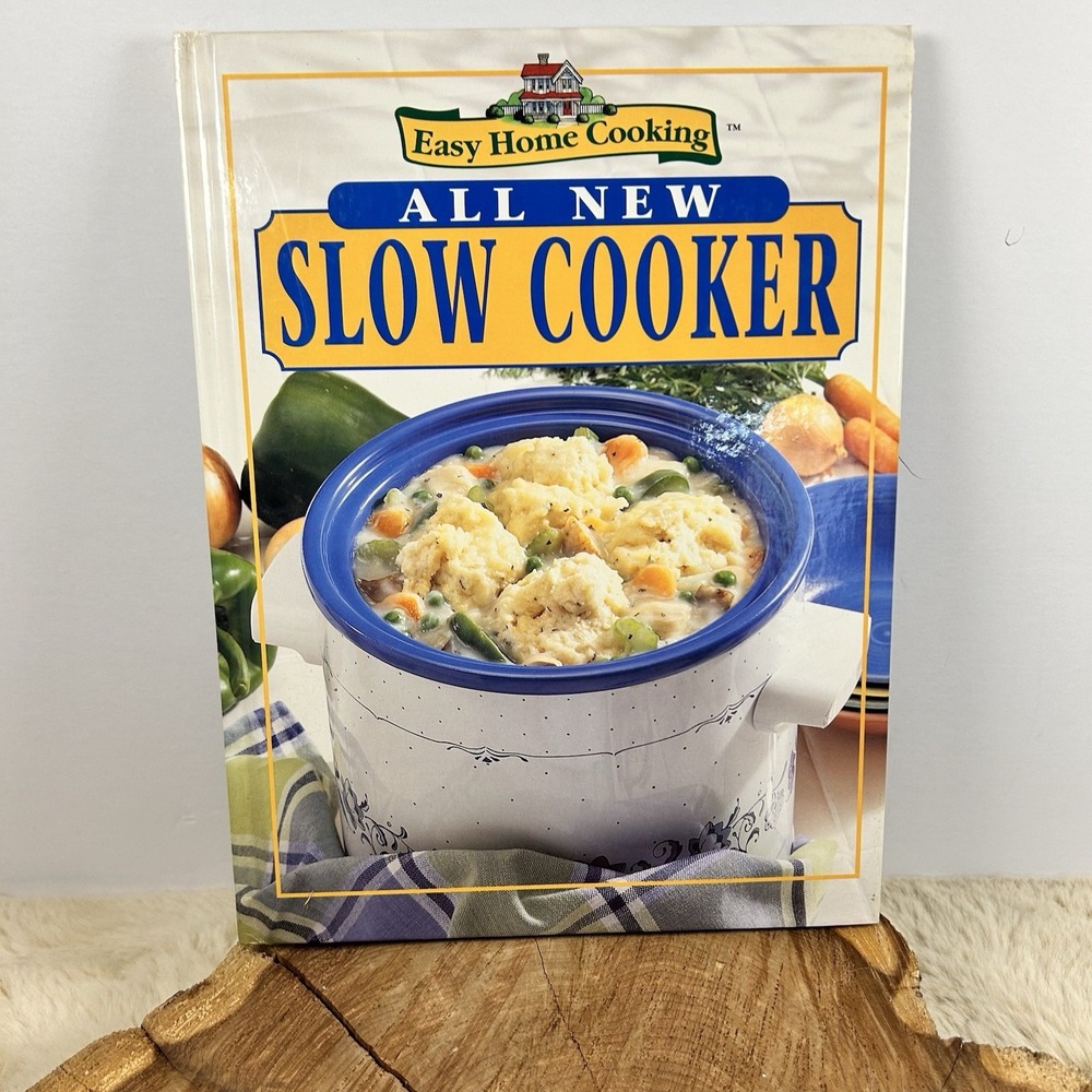 Easy Home Cooking All New Slow Cooker Cookbook Hardcover